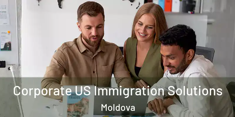  Corporate US Immigration Solutions Moldova