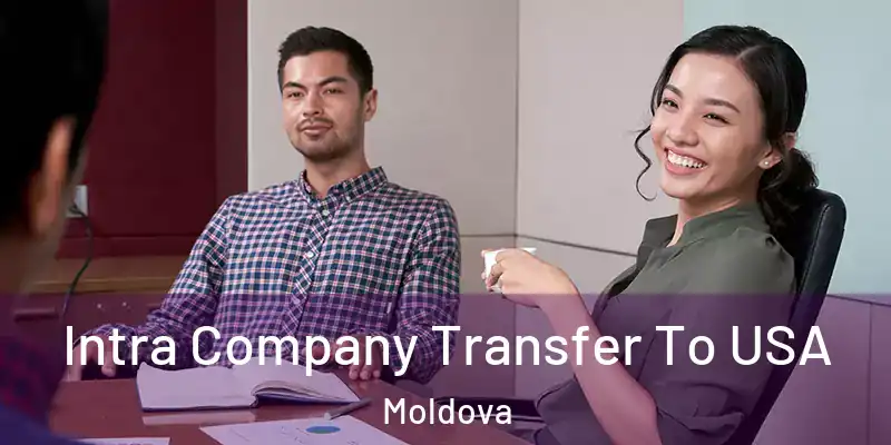  Intra Company Transfer To USA Moldova