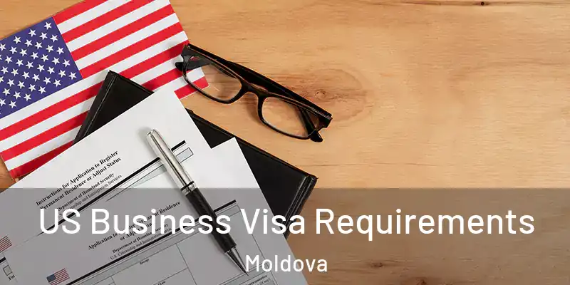 US Business Visa Requirements Moldova