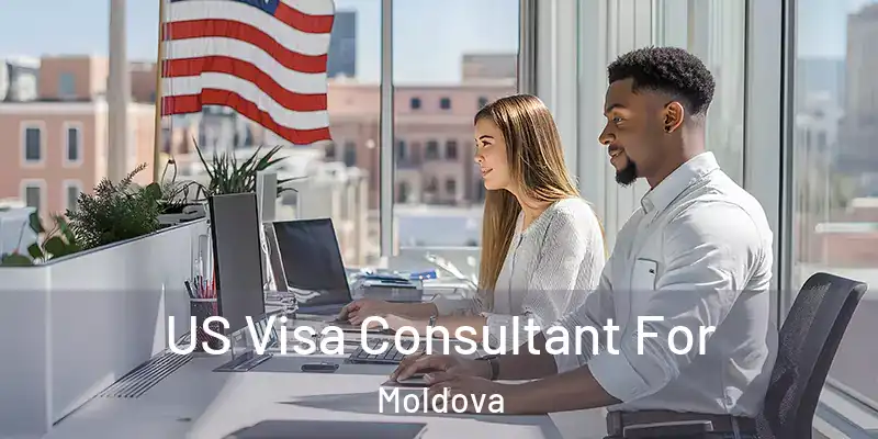  US Visa Consultant For Moldova