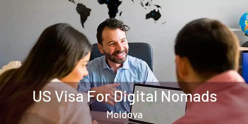  US Visa For Digital Nomads Moldova