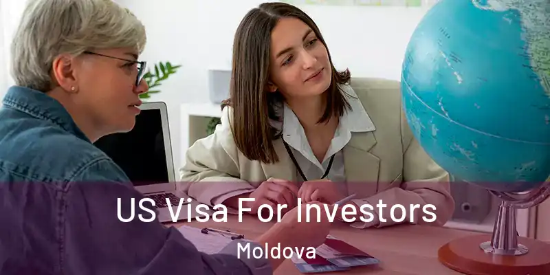  US Visa For Investors Moldova