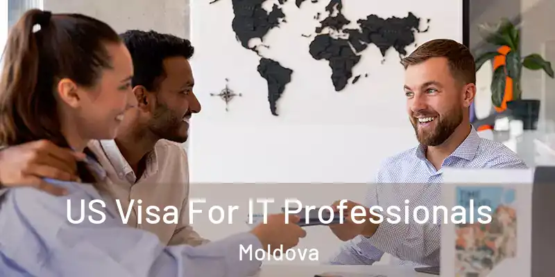  US Visa For IT Professionals Moldova