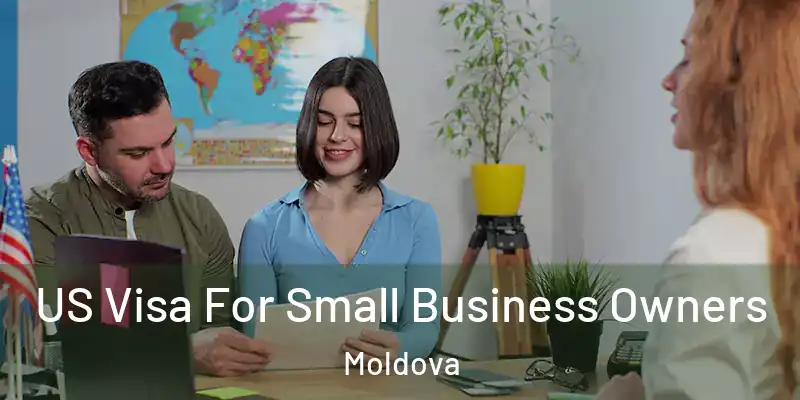  US Visa For Small Business Owners Moldova